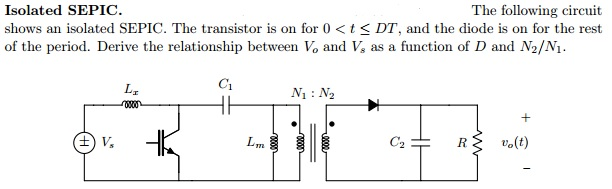 Solved Isolated SEPIC. The following circuit shows an | Chegg.com