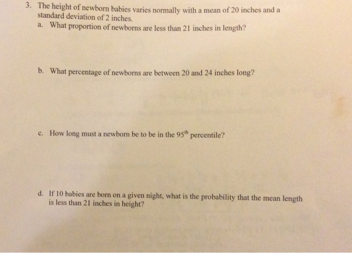Solved 3. The height of newborn babies varies normally with | Chegg.com