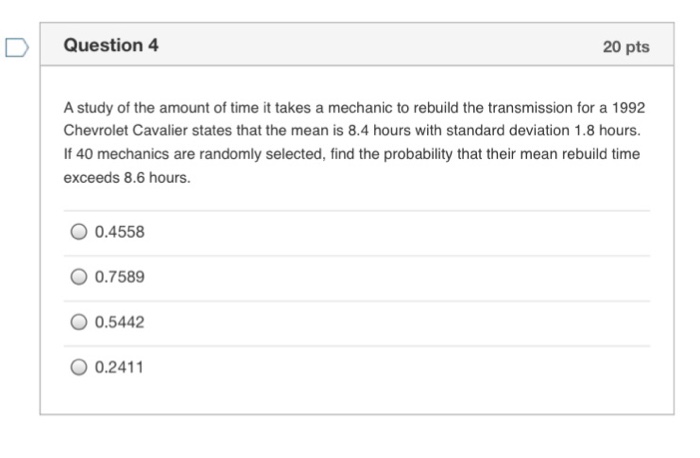 Solved A Study Of The Amount Of Time It Takes A Mechanic To Chegg
