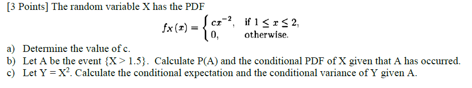 Solved [3 Points] The random variable X has the PDF -is | Chegg.com