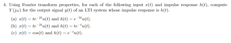 Solved Using Fourier transform properties, for each of the | Chegg.com