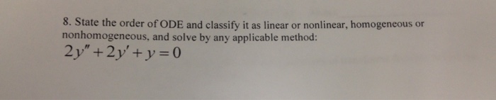 Solved State order of ODE and classify it was linear or | Chegg.com