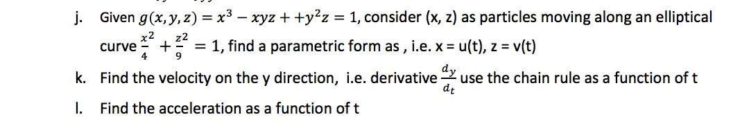 Solved J. Given G(x,y,z) = X^3-xyz + +y^2z = 1, Consider (x, 