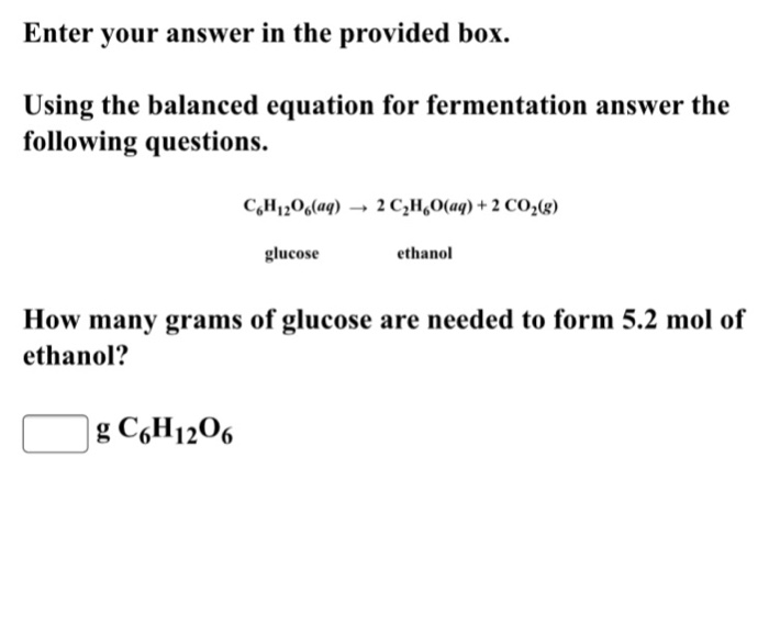 Solved Using the balanced equation for fermentation answer