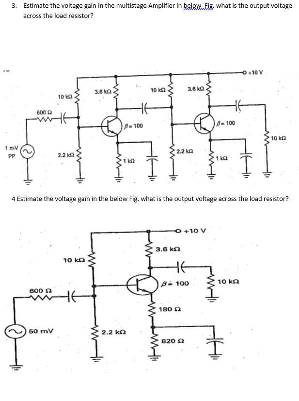Solved 3 Estimate The Voltage Gain In The Multistage Chegg