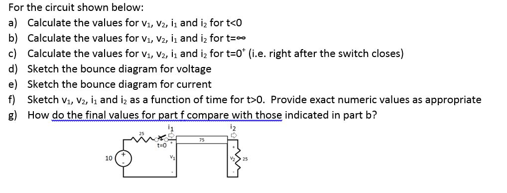 For the circuit shown below: Calculate the values | Chegg.com