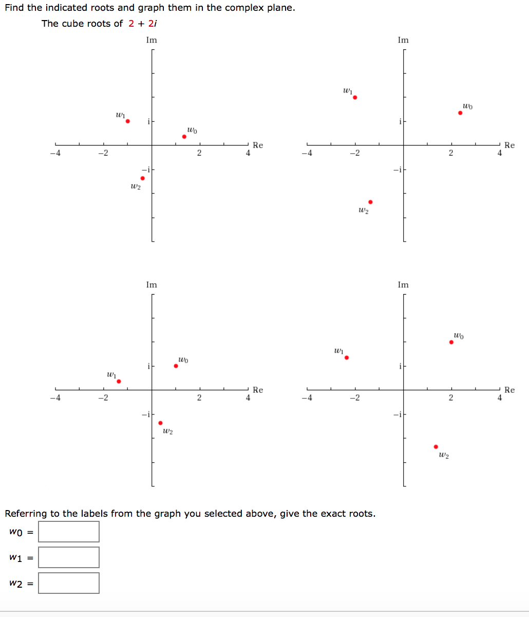 solved-find-the-indicated-roots-and-graph-them-in-the-chegg