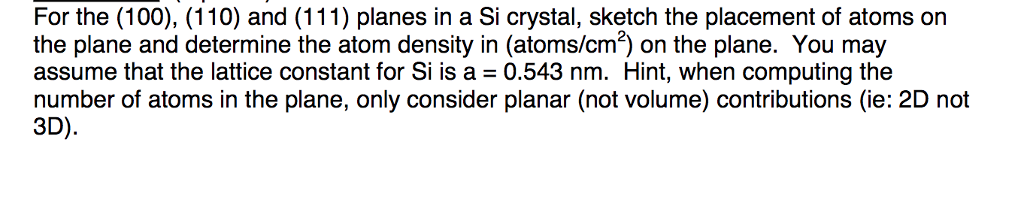 Solved For the (100), (110) and (111) planes in a Si | Chegg.com