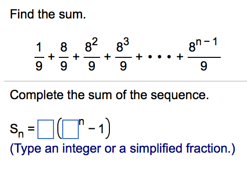 Solved Find the sum 1 8 82 83 8 Complete the sum of the | Chegg.com
