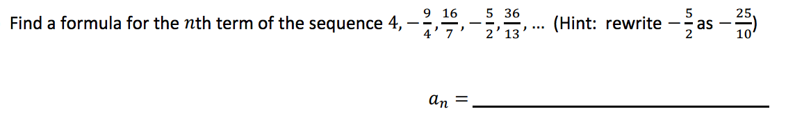 Solved Find a formula for the nth term of the sequence 4, - | Chegg.com