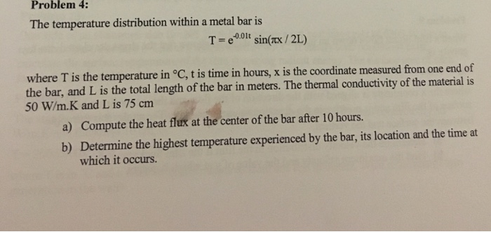 Solved The temperature distribution within a metal bar is T | Chegg.com