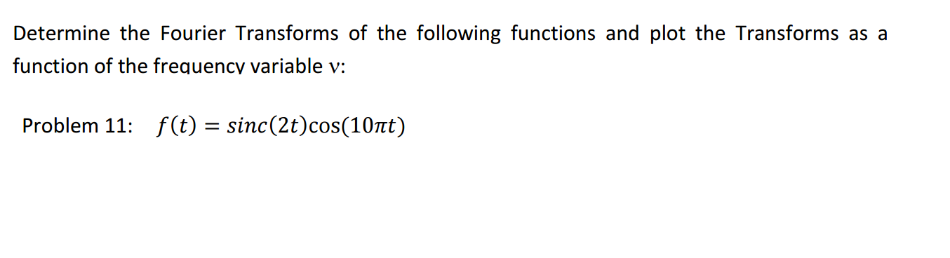 Solved Determine The Fourier Transforms Of The Following