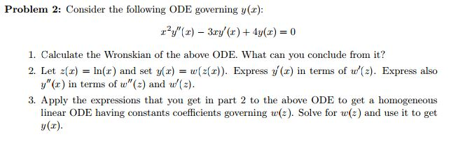 Solved Problem 2: Consider the following ODE governing y(x): | Chegg.com