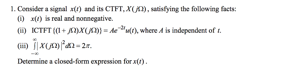 Solved 1. Consider a signal x(t) and its CTFT, X(j, | Chegg.com