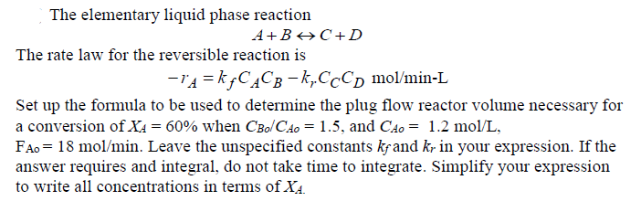 Solved The elementary liquid phase reaction The rate law for | Chegg.com