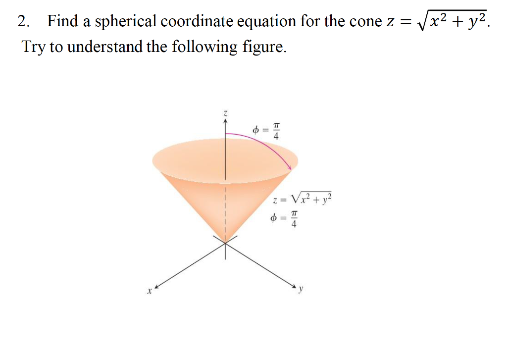 solved-2-find-a-spherical-coordinate-equation-for-the-cone-chegg