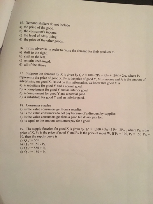 Solved Demand shifters do not include the price of the good.