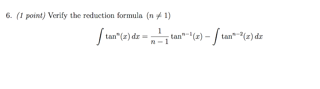 solved-verify-the-reduction-formula-n-notequalto-1-chegg