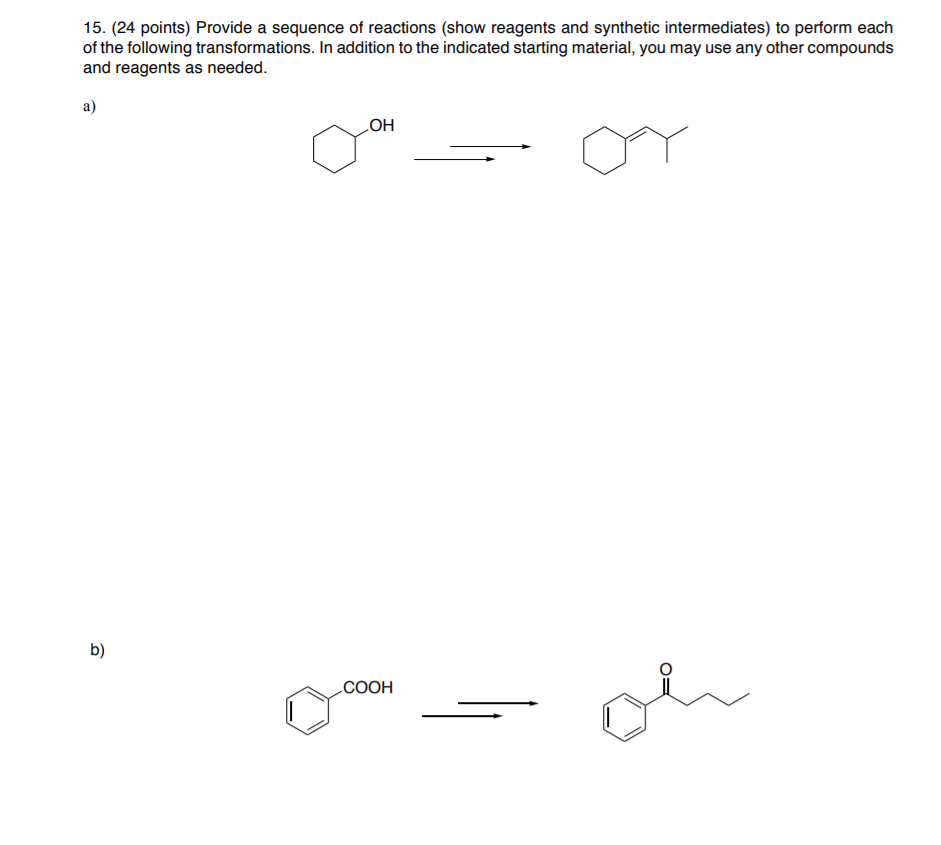 Solved 15. (24 points) Provide a sequence of reactions (show | Chegg.com