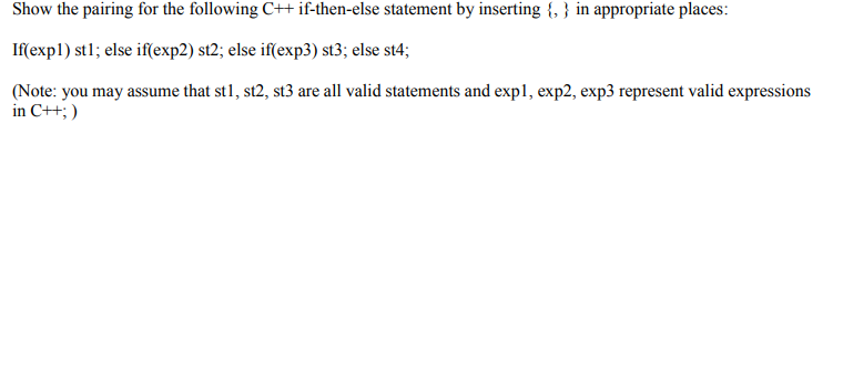 Solved Show the pairing for the following C++ if-then-else | Chegg.com