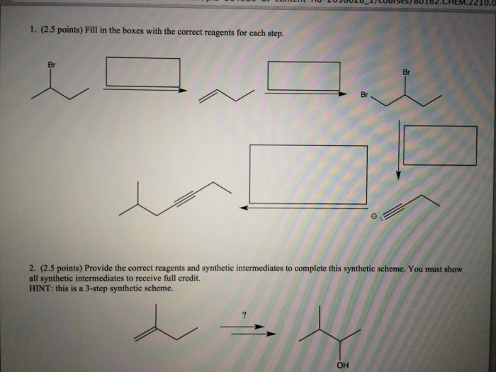 Solved Fill in the boxes with the correct reagents for each | Chegg.com