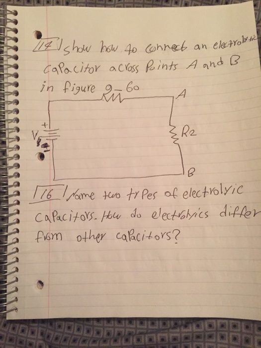 Solved Show how to connect an electrolytic capacitor a cross