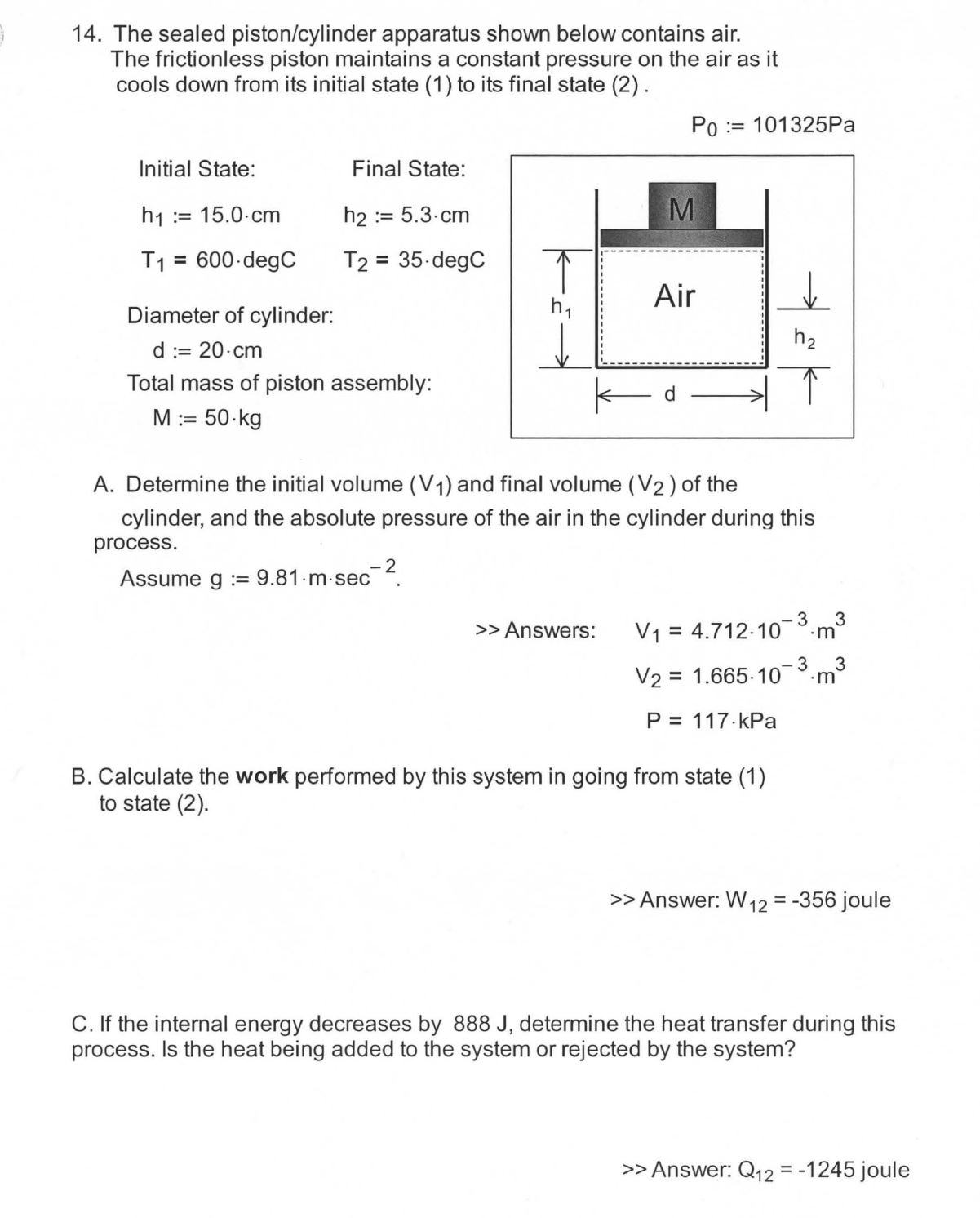 Solved The sealed piston/cylinder apparatus shown below