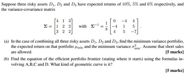 Suppose three risky assets D1, D2 and D3 have | Chegg.com