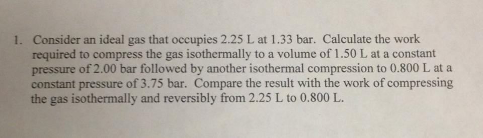 Consider an ideal gas that occupies 2.25 L at 1.33 | Chegg.com