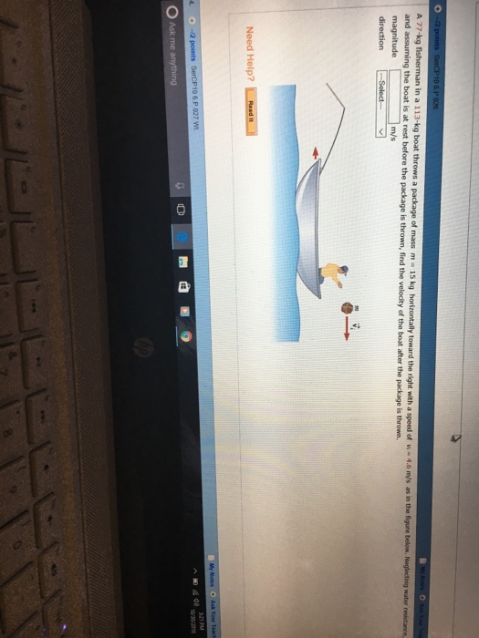 Solved A 77kg fisherman in a 113kg boat throws a package