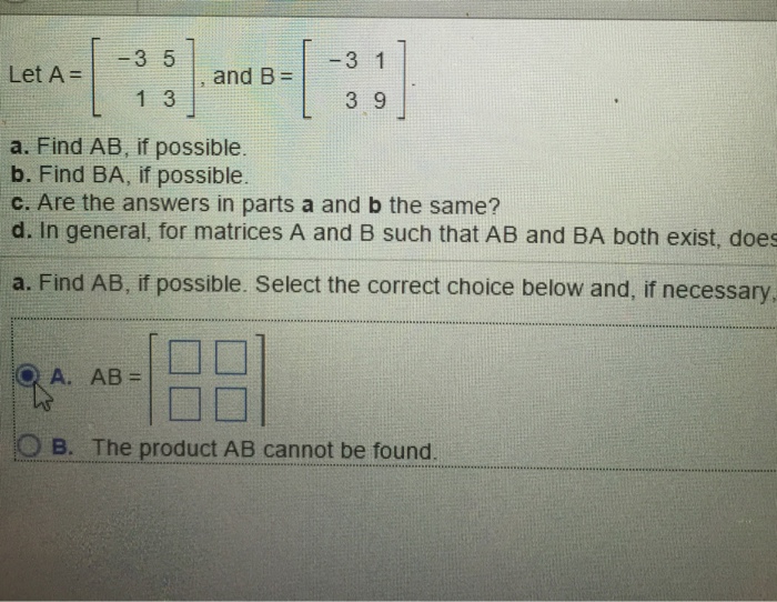 Solved Find AB, If Possible. Find BA, If Possible. Are The | Chegg.com