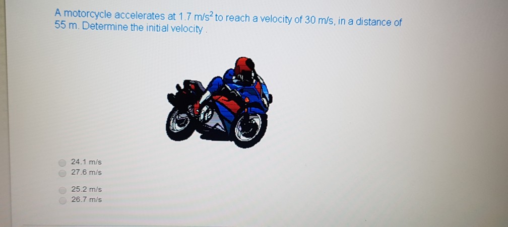 solved-a-motorcycle-accelerates-at-1-7-m-s-2-to-reach-a-chegg