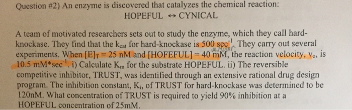 Solved An enzyme is discovered that catalyzes the chemical | Chegg.com