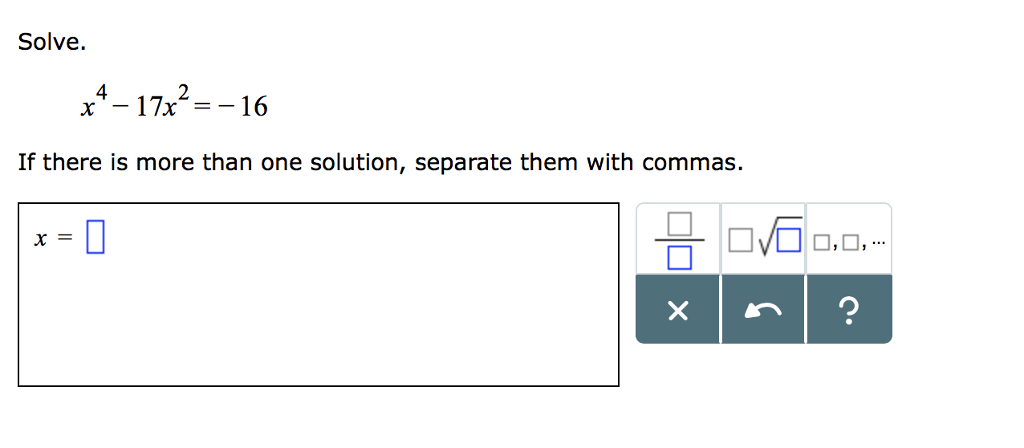 solved-solve-x4-17x2-16-if-there-is-more-than-one-solution-chegg