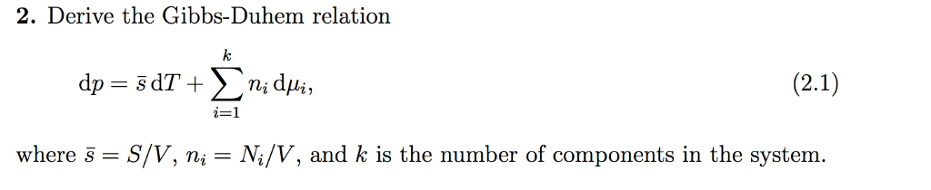 Solved 2. Derive the Gibbs-Duhem relation ん i=1 whereS | Chegg.com