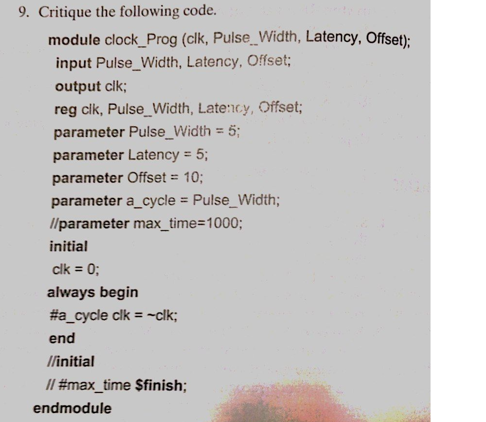 Solved Critique The Following Code. Module Clock Prog (clk, | Chegg.com