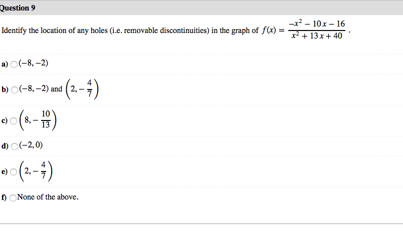 Solved Question 9 Identify the location of any holes (i.e. | Chegg.com