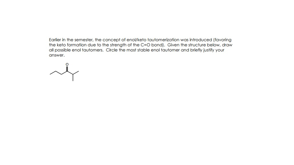 Solved: Earlier In The Semester, The Concept Of Enol/keto | Chegg.com