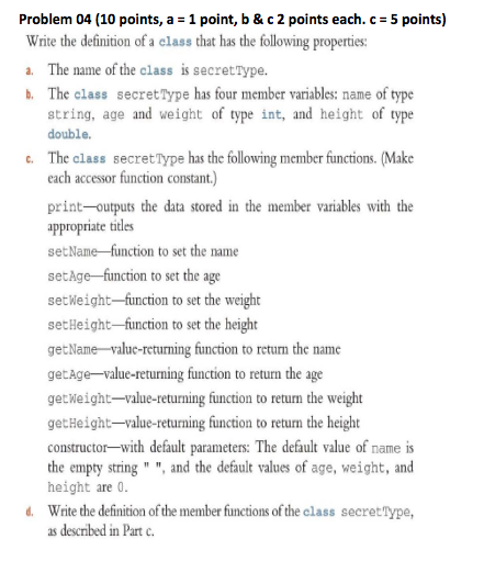 Solved C++ Write the definition of a class that has the | Chegg.com