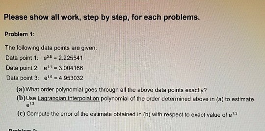 Solved Please show all work, step by step, for each | Chegg.com