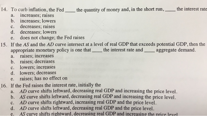 Solved To curb inflation, the Fed the quantity of money | Chegg.com