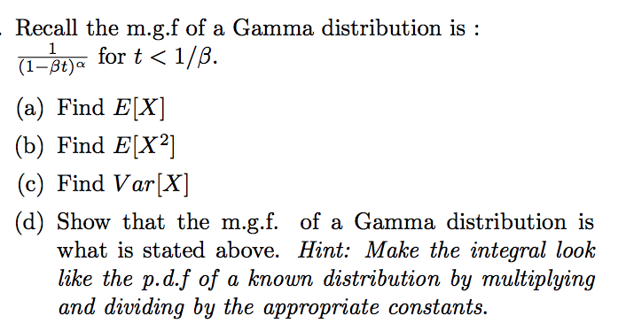 Solved Recall The M.g.f Of A Gamma Distribution Is: 1-Btya | Chegg.com