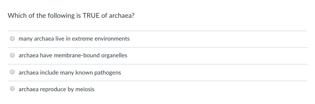 Solved Which of the following is TRUE of archaea? O many | Chegg.com