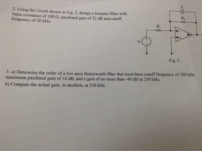 Solved Using the circuit shown in Fig. 2, design a low pass | Chegg.com