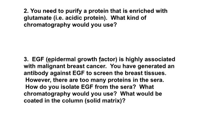 Solved You Need To Purify A Protein That Is Enriched With Chegg Com