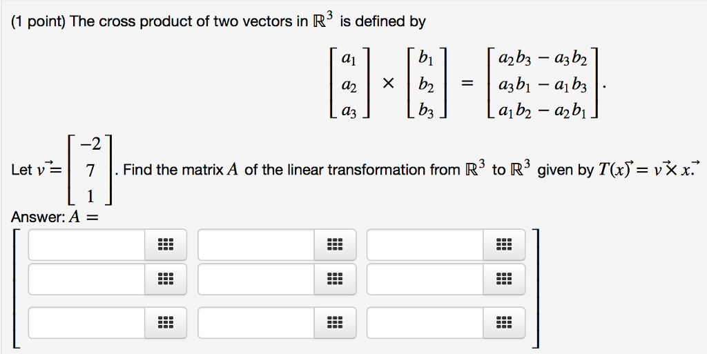 Solved The cross product of two vectors in R^3 is defined by