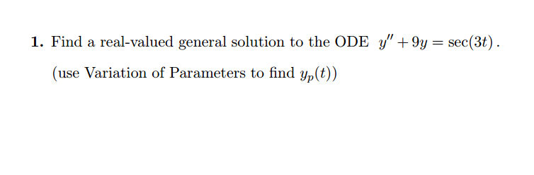 Solved 1. Find a real-valued general solution to the ODE y'' | Chegg.com