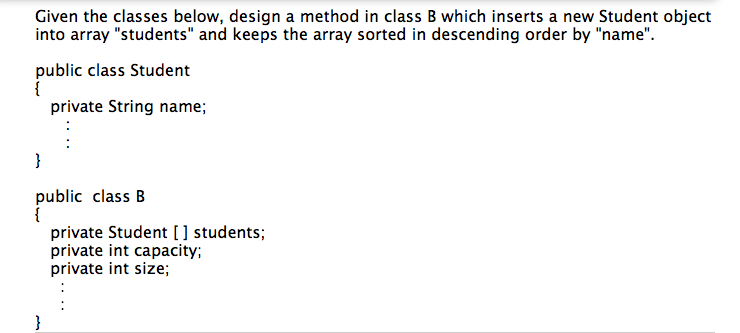 Solved Given The Classes Below, Design A Method In Class B | Chegg.com