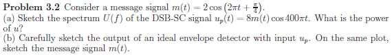 Solved Problem 3.2 Consider a message signal m(t) 2cos (2π | Chegg.com