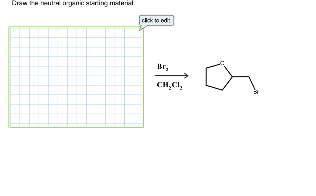 Solved Draw the neutral organic starting material.